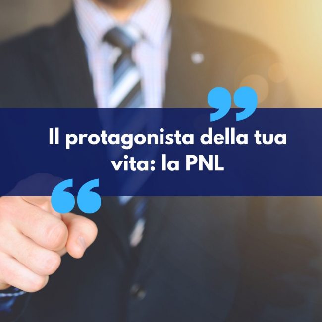 il protagonista della tua vita_ la pnl