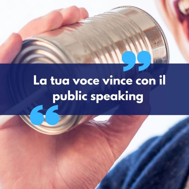 la tua voce vince con il public speaking