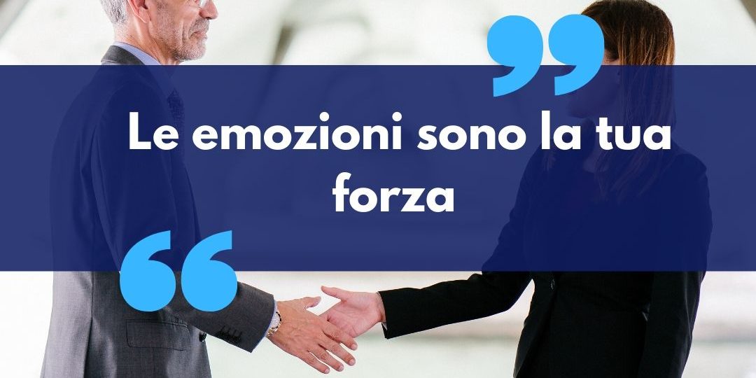 le emozioni sono la tua forza