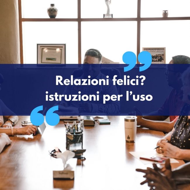 relazioni felici_ istruzioni per l’uso